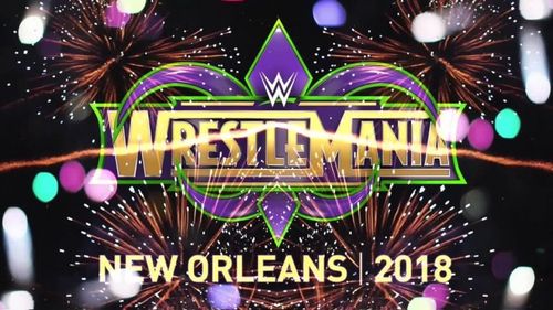 WrestleMania 34 will take place at New Orleans,Louisiana