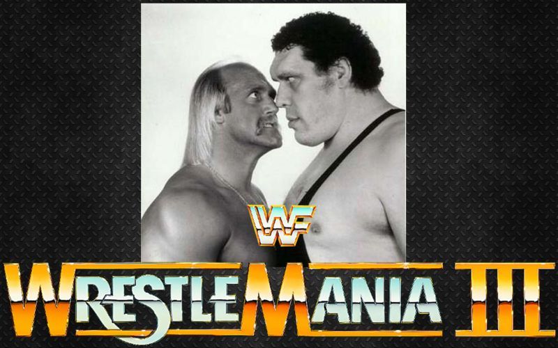 Hogan vs. Andre headlined Wrestlemania III