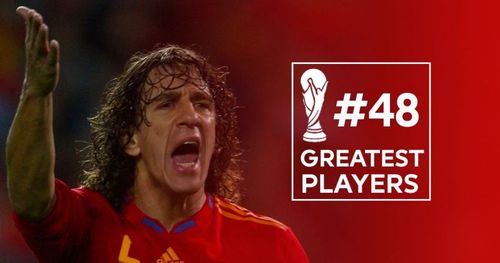 50 Greatest players in World Cup History 48 Carles Puyol