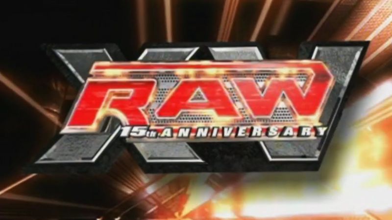 Raw was 15 years old in what feels like FOREVER ago...