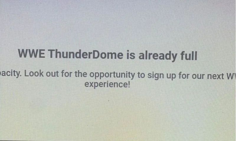 WWE ThunderDome is full