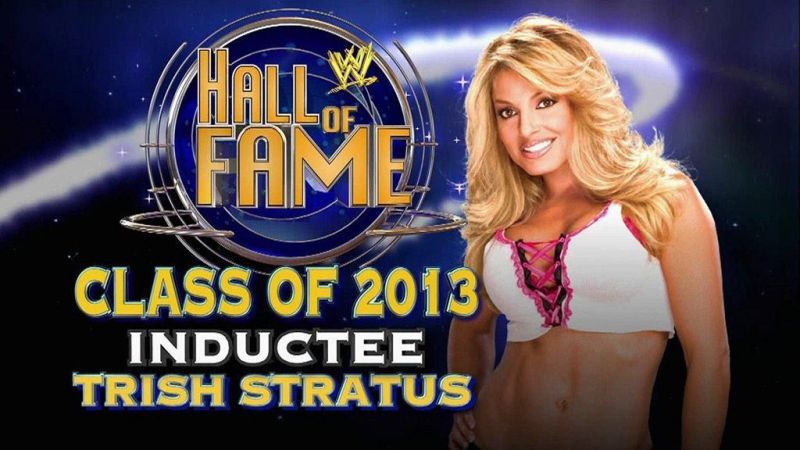 Trish Stratus became a WWE Hall of Famer in 2013