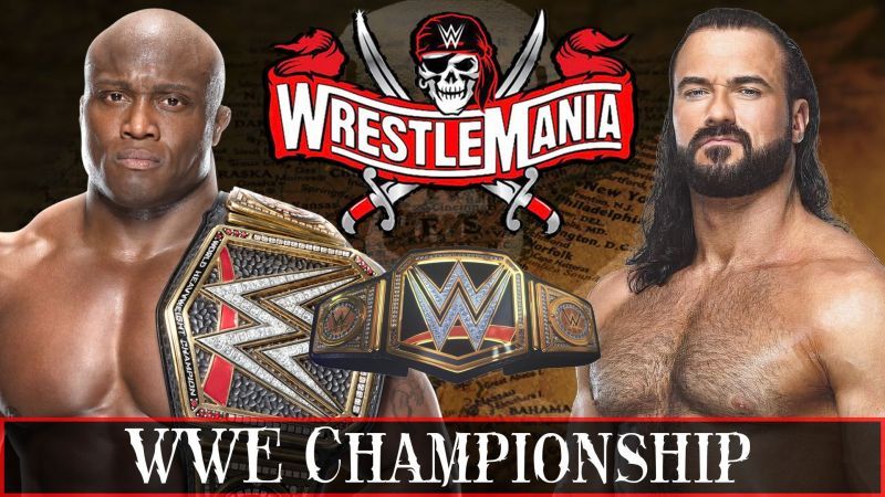 Bobby Lashley will defend the WWE Championship against Drew McIntyre at WrestleMania 37