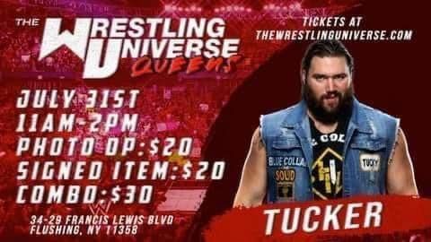 Tucker will be at the Wrestling Universe in Queens, NY.