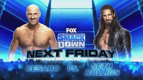 Cesaro will take on Seth Rollins on next week's SmackDown