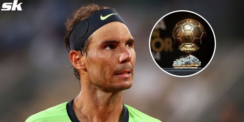 Rafael Nadal has had his say on who should win the 2021 Ballon d'Or award