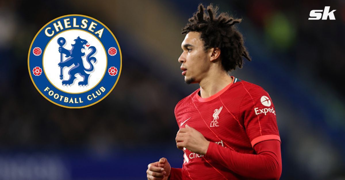 Liverpool&#039;s Trent Alexander-Arnold has praised Chelsea star