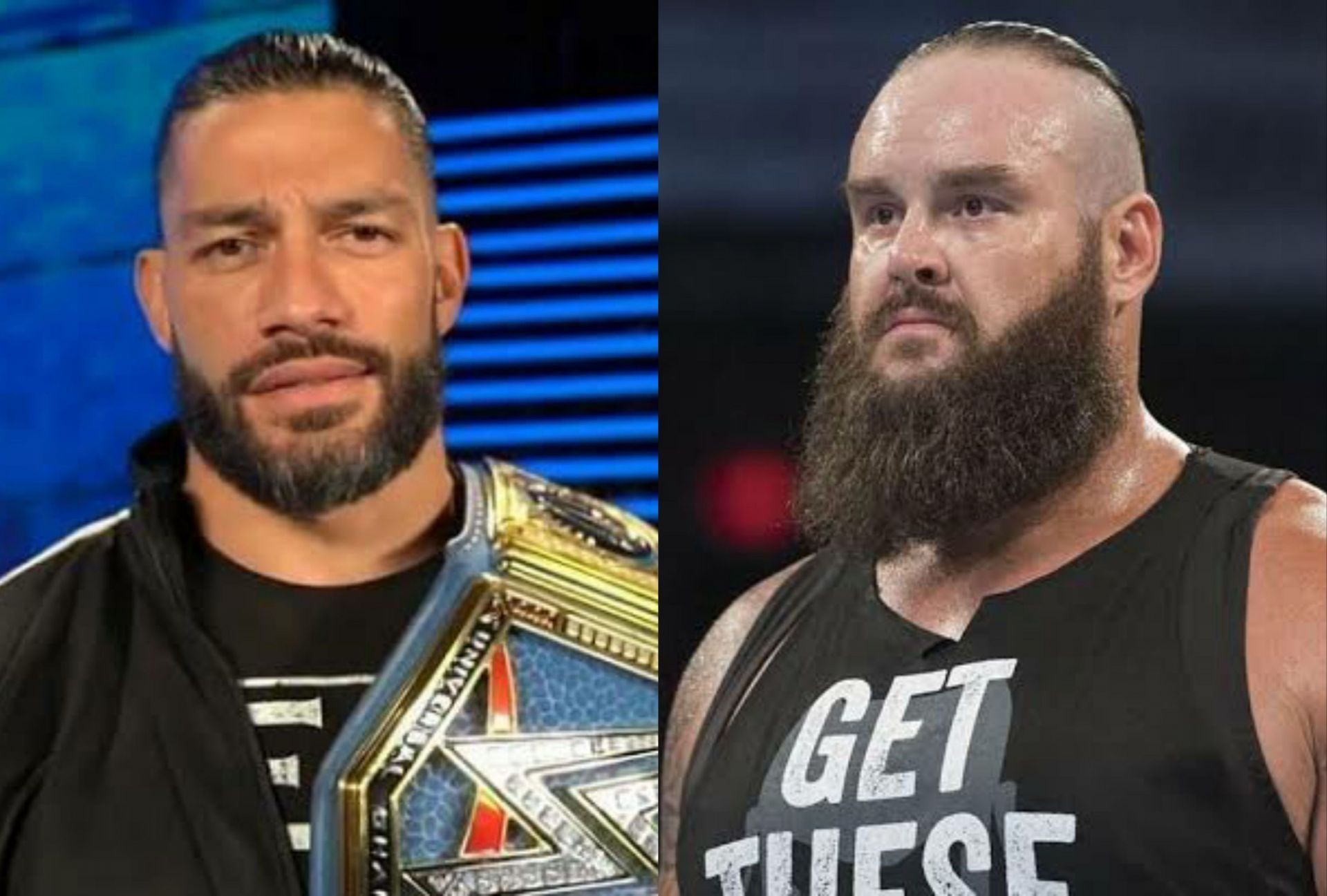 Roman Reigns (Left); Braun Strowman(Right) 