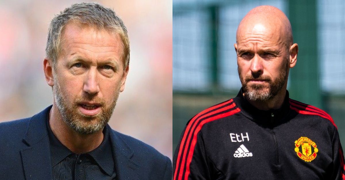 Graham Potter and Erik Ten Hag