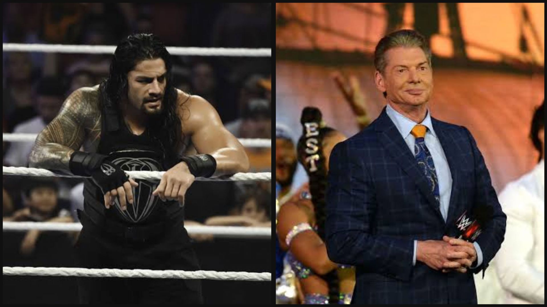 Roman Reigns (L); Vince McMahon (R).