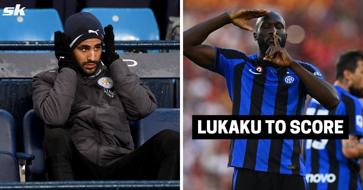 Riyad Mahrez (left) and Romelu Lukaku (right)