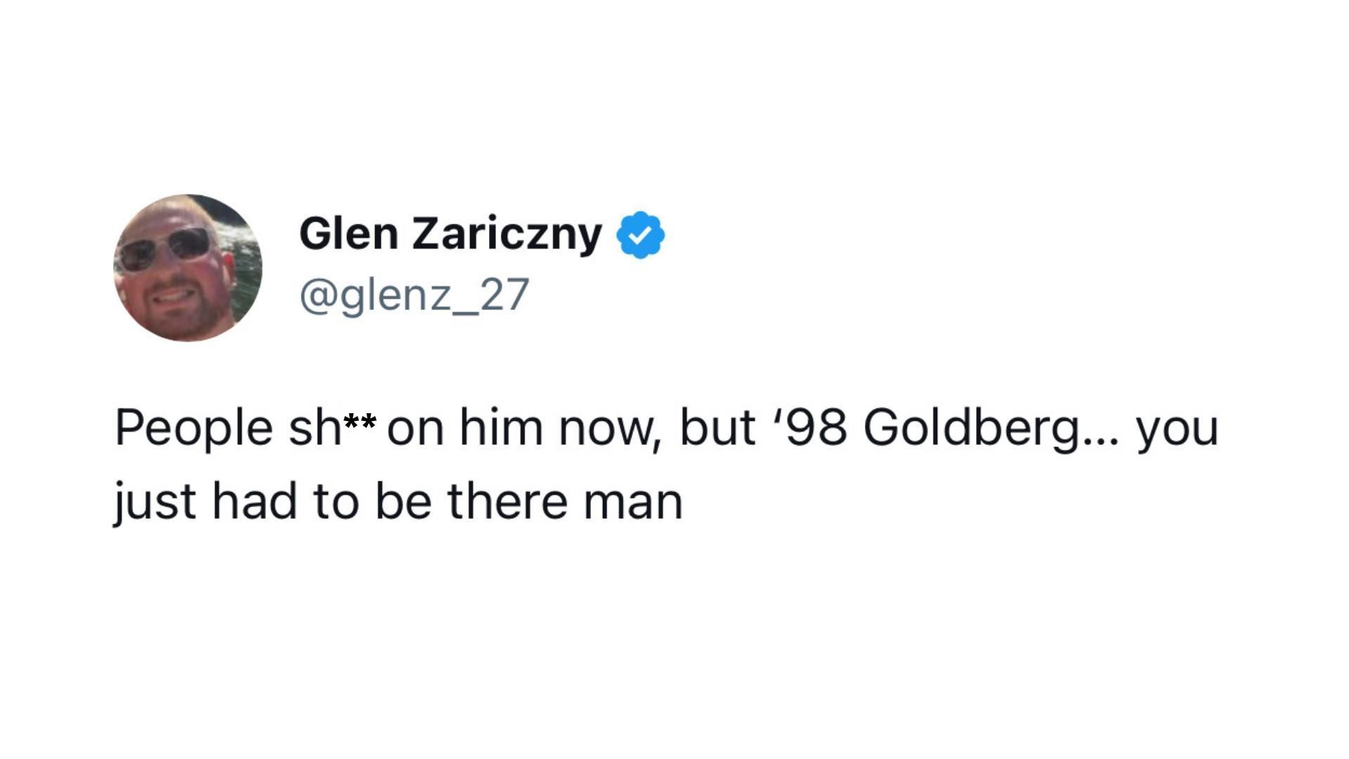 A fan shared that 90s Goldberg was the best.