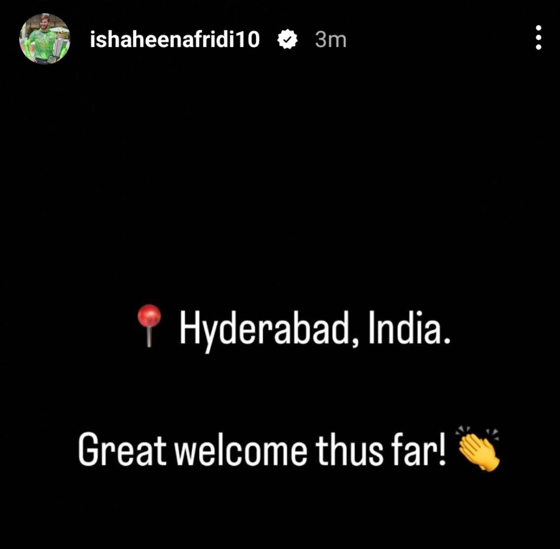 Shaheen Afridi&#039;s Instagram story after arriving in Hyderabad, India.