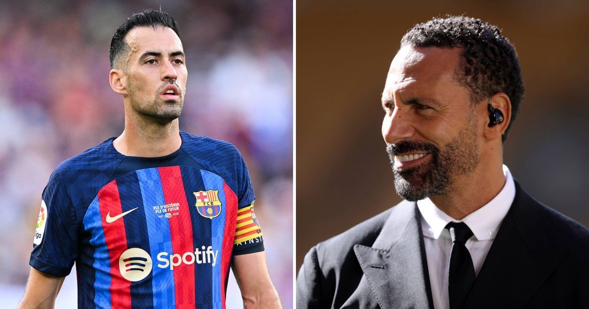 Rio Ferdinand reveals Sergio Busquets