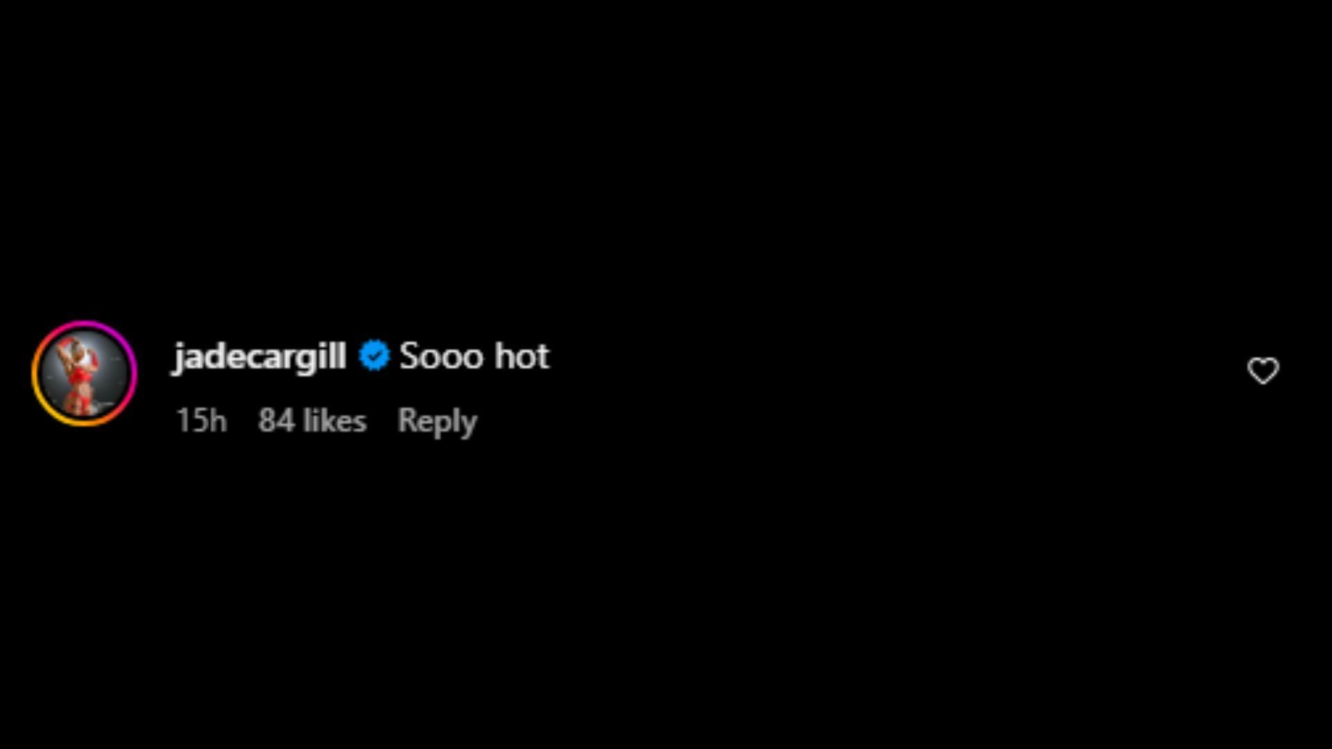 A screenshot of Jade Cargill&#039;s comment on Saraya&#039;s Instagram post.