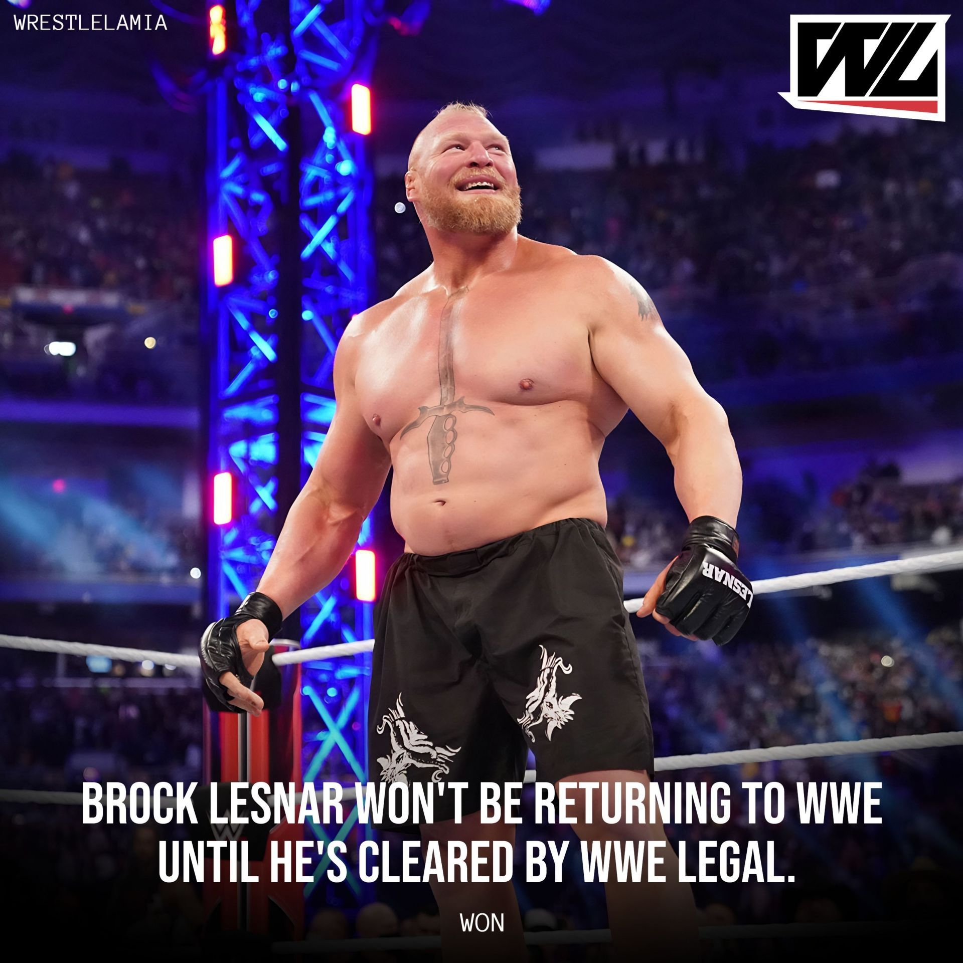 Brock Lesnar hasn't been since for almost a year