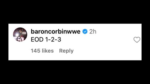 Corbin reacts to SmackDown moment on Instagram.